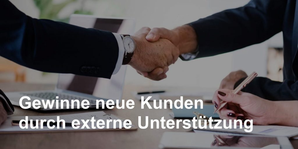 B2B Neukundenakquise - Titelbild Durch externe Neukundenakquise einfach neue Kunden gewinnen
